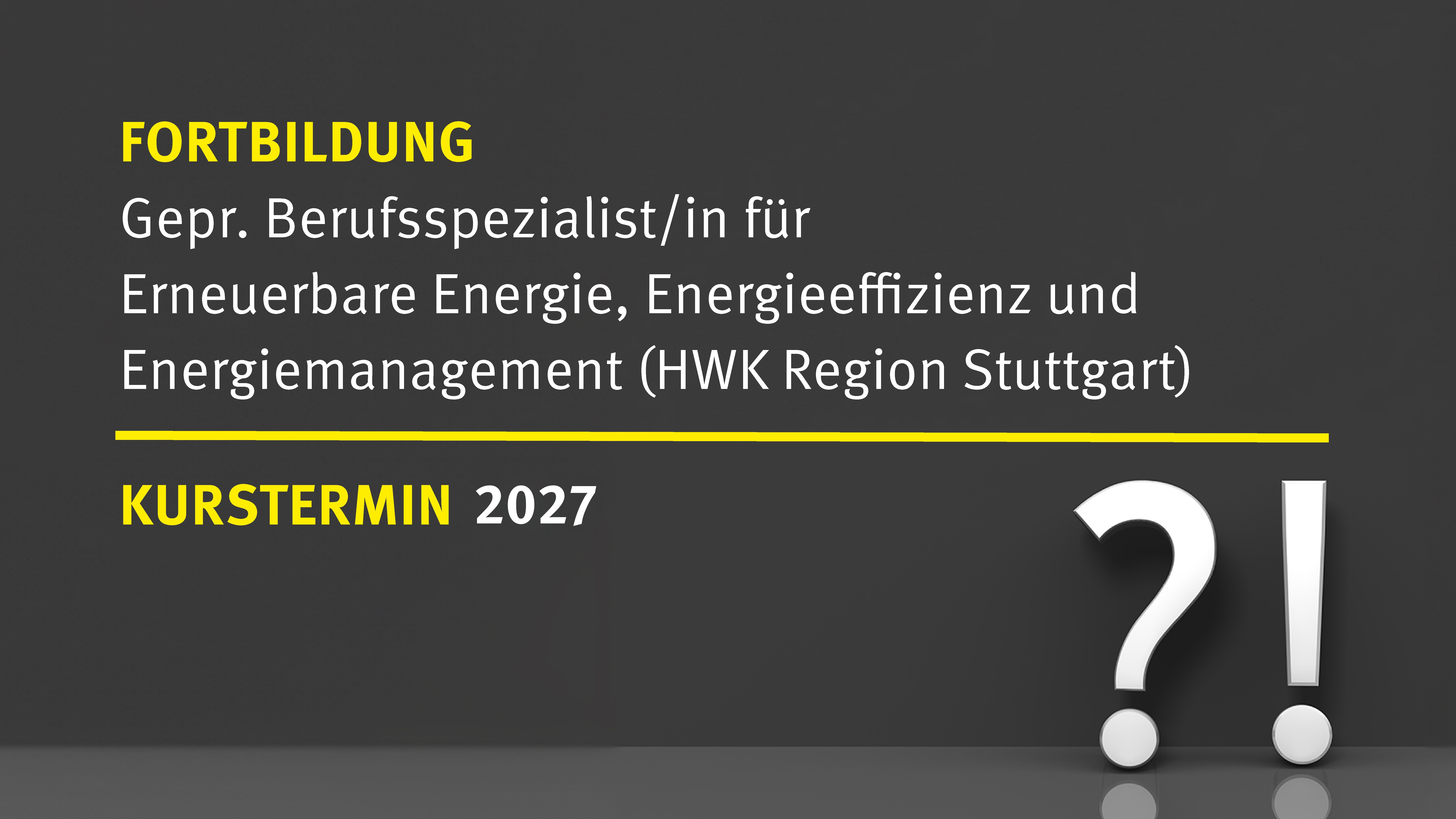 Berufsspezialist/in für Erneuerbare Energie, E-Effizienz, E-Management   |   18.02.2027 - 12.11.2027